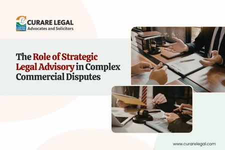 The Role of Strategic Legal Advisory in Complex Commercial Disputes